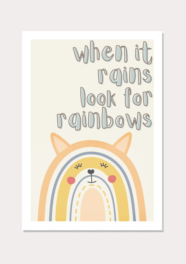 When It Rains Look For Rainbows - Wall Art Print